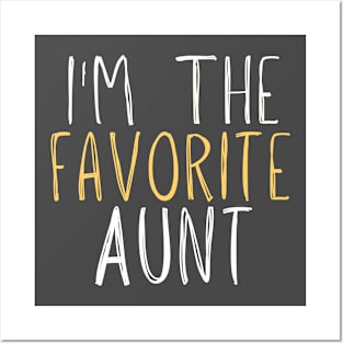 Aunt Gift for Her with Saying I'm The favorite Aunt, Auntie Posters and Art